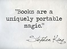 a piece of paper with a quote from stephen k rowley on it that reads books are a uniquely portable magic