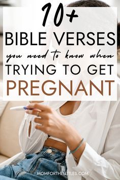 a woman sitting on a couch with the words 10 bible verses you need to know when trying to get pregnant