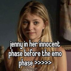 a woman with long blonde hair and the words jenny in her innocent phase before the emo phase