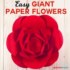 an easy giant paper flower with the words easy giant paper flowers in red on it