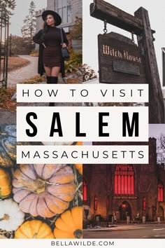 the words how to visit salem massachusetts with pictures of pumpkins and other things around it