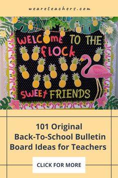 the back to school bulletin board is decorated with pineapples and flamingos