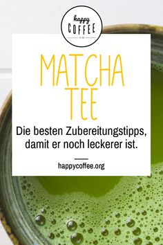 a cup of green liquid with the words matcha teee on it in german