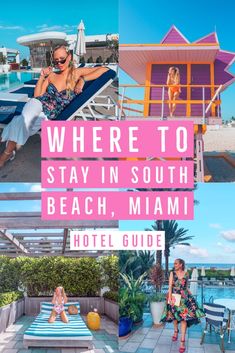 the words where to stay in south beach, miami are overlaid by photos of people sitting on lounge chairs