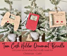 christmas tree ornaments with text that reads, teen cash holder ornament bundle get your teens what they really want for christmas