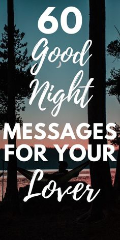 a hammock with the words 60 good night messages for your lover