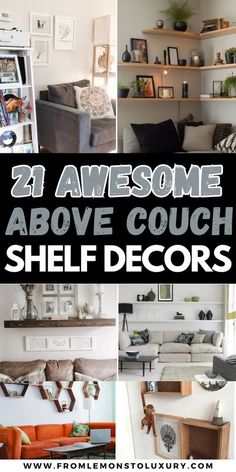 there are many different shelves in this living room with the words, 25 awesome above couch shelf decors