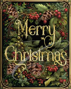 merry christmas card with pine cones, berries and holly branches in gold lettering on a black background