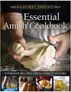 the essential amish cookbook everyday recipes from farm & pantry