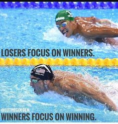 two men swimming in a pool with the caption'winners focus on winning '