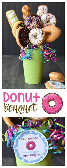 doughnut bouquet in a green bucket with donuts on it and a sign that says donut bouquet