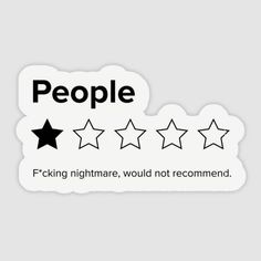 F*cking nightmare would not recommend. Review Design, Funny Laptop Stickers, Sticker Design Inspiration, People People, One Star, Quick Jokes, Cool Stickers, Sarcastic Quotes, Aesthetic Stickers