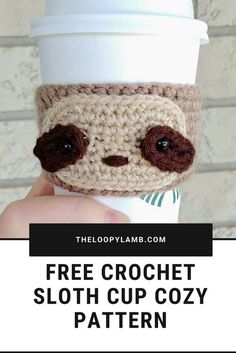 a coffee cup cozyie with the text free crochet sloth cup cozy pattern