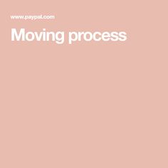 the words moving process written in white on a pink background