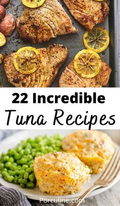 two images with the words 22 incredible tuna recipes on them and an image of chicken, potatoes