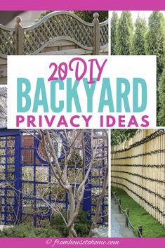 the backyard privacy fence with text overlay that reads, 20 diy backyard privacy ideas