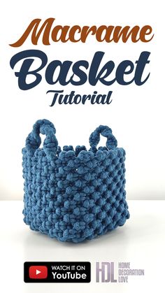 a blue crocheted basket with the text macrame basket tutor written below it