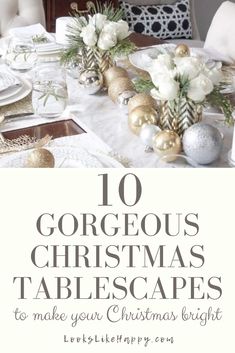 christmas tablescapes with gold and silver decorations on them, including white flowers and greenery