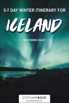 the northern coast with text that reads 5 - 7 day winter itinerary for iceland