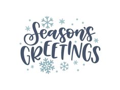 season's greetings with snowflakes in the background and handwritten lettering