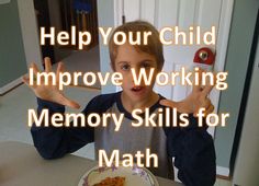 a young boy sitting at a table with his hands up in front of him and the words help your child improve working memory skills for math