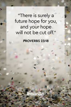 confetti falling from the sky with a bible verse above it that reads, there is surely a future hope for you and your hope will not be cut off