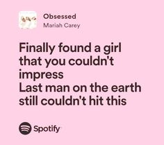 a pink background with the words, finally found a girl that you couldn't impressed last man on the earth still couldn't hit this