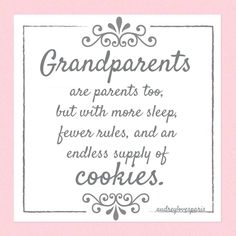 a sign that says grandparents are parents too, but with more sleep fever rules and an endless supply of cookies