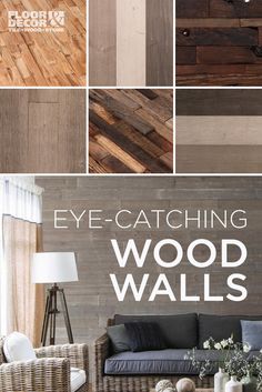 a collage of wood walls and furniture with the words eye - catching wood walls