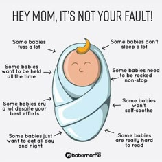 a baby wrapped in a blanket with the caption'hey mom, it's not your fault '