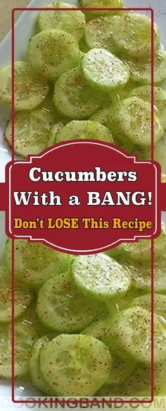 cucumbers with a bang don't lose this recipe on the side