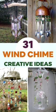 the cover of 31 wind chime creative ideas is shown in four different pictures, with text overlay that reads 31 wind chime creative ideas