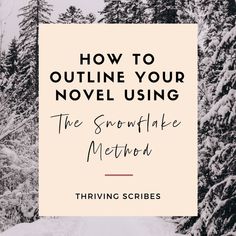 the snowflake method with text overlaying how to outline your novel using