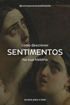 an image of two women with the caption'como descrever sentimentos na sua instoriia '