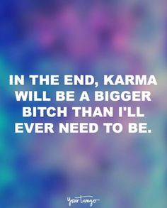 Karma Funny, Karma Quotes, Entrepreneur Success, In The End, A Quote, Quotes Funny, The Words, Woman Quotes, Great Quotes