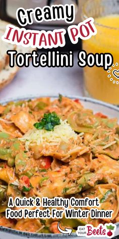 creamy instant pot tortelli soup in a bowl with text overlay that reads, creamy instant pot tortelli soup a quick and healthy comfort food for winter dinner