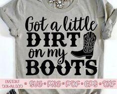 Cowboy Boots Svg, Boots Svg, Svg Country, Animal Kingdom Shirts, Country Girl Shirts, Sloth Shirt, Bless Your Heart, Country Lyrics