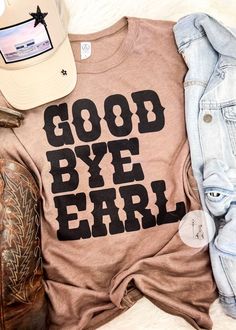 (Copy) The Hell I Won’t Heart Graphic Tee graphic tee Poet Street Boutique Goodbye Earl Shirt, Funny Tshirt Ideas For Women, Popular Shirt Designs, Goodbye Earl, Custom Graphic Tees, T Shirt Time, Free Print, Tshirt Ideas