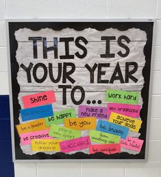 a bulletin board with post it notes on it that says, this is your year to shine