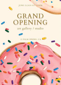 a pink donut with sprinkles on it and the words grand opening art gallery / studio