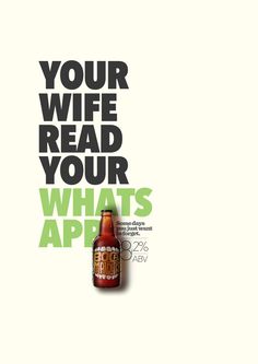 an ad for root beer with the caption your wife read your whats app