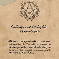 an old parchment paper with a pentagramil on it and the words candle magic and avcavating oils