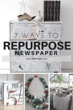 there are many different things in this collage with the words repurpose news paper