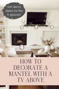 a living room with fireplace and tv above it is the title how to decorate a mantel with a tv above