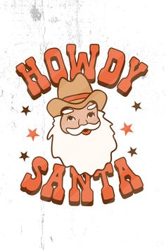 an old - fashioned poster with the words cowboy santa written in red and orange letters