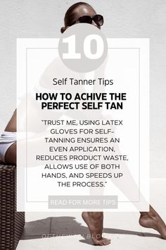 Achieve a Perfect Self-Tan with These Top 10 Tips and Tricks – Of The Wall Latex Gloves, Trust Me, Speed Up