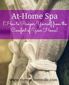 At-Home Spa - The Teacher's Wife Homemade Instant Oatmeal, Homemade Spa Treatments, Instant Oatmeal Packets, Spa Stuff, Spa Recipes, Family Tips, Oatmeal Packets