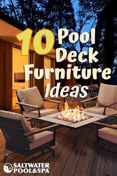 an outdoor fire pit with chairs around it and the words 10 pool deck furniture ideas