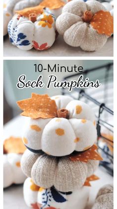 pumpkins stacked on top of each other with the words 10 minute sock pumpkins