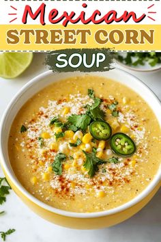 mexican street corn soup in a bowl with limes and cilantro on the side